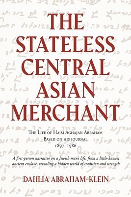 Dahlia Abraham-Klein - Stateless Central Asian Merchant, Häftad. Tillgänglighet: Lägg i varukorg