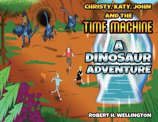 Robert H Wellington - Christy, Katy, John and the Time Machine, Häftad