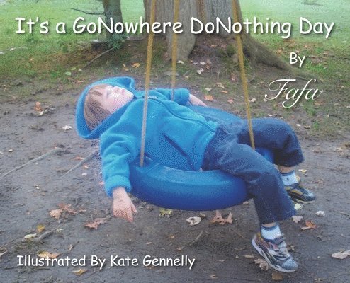 Fafa Meistrell - It's A GoNowhere DoNothing Day, Inbunden. Tillgänglighet: Lägg i varukorg