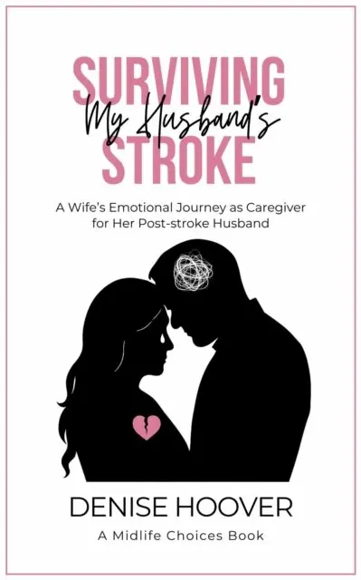 Denise Hoover - Surviving My Husband's Stroke, Häftad. Tillgänglighet: Lägg i varukorg