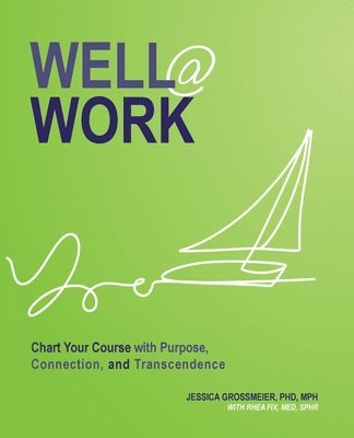Jessica Grossmeier - Well At Work, Häftad