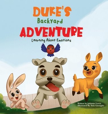 Julianne N Lewis - Duke's Backyard Adventure Learning About Emotions, Inbunden