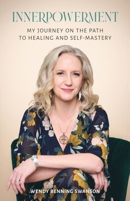 Wendy Benning Swanson - Innerpowerment, Häftad. Tillgänglighet: Lägg i varukorg