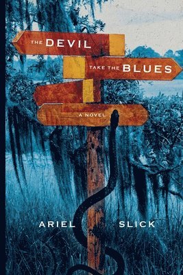 Ariel Slick - Devil Take the Blues, Häftad. Tillgänglighet: Lägg i varukorg