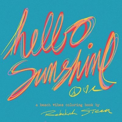 Rebekah Steen - Hello Sunshine, Häftad