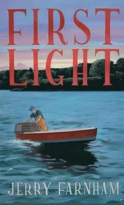 Jerry Farnham - First Light, Inbunden