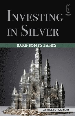 Shelley Kuziak - Investing in Silver, Häftad