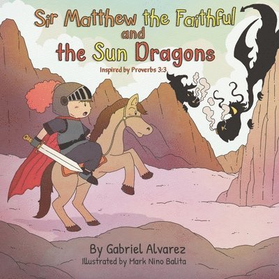 Sir Matthew the Faithful and the Sun Dragons
