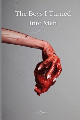Relyuhcs, Jessie Raymond - Boys I Turned Into Men, Häftad