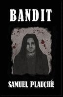 Samuel Plauché - Bandit, Häftad