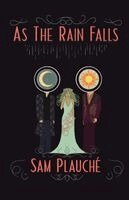 Samuel Plauché - As The Rain Falls, Häftad