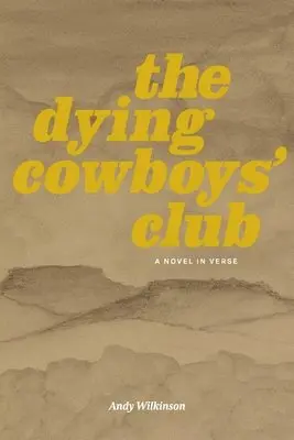 Andy Wilkinson - Dying Cowboys' Club, Häftad. Tillgänglighet: Lägg i varukorg