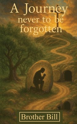 Brother Bill - Journey Never to Be Forgotten, Häftad