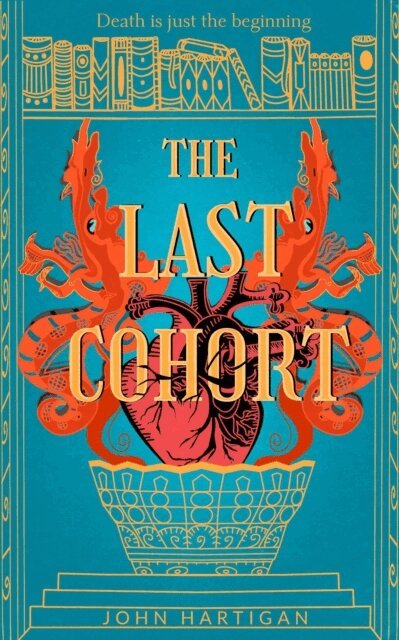 John Hartigan Jr. - Last Cohort: A Novel of Dark Academia, E-bok