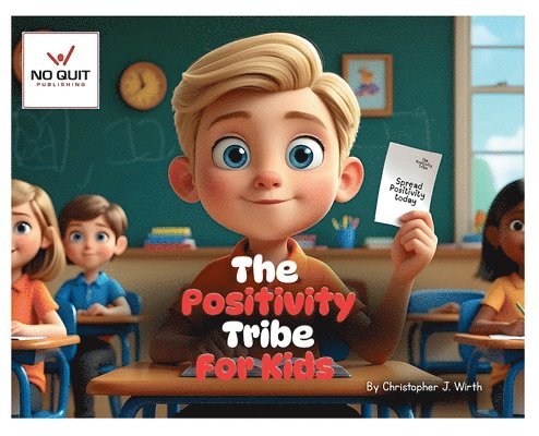 Christopher J Wirth - Positivity Tribe For Kids, Inbunden. Tillgänglighet: Lägg i varukorg