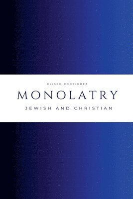 Eliseo Rodriguez - Monolatry, Häftad. Tillgänglighet: Lägg i varukorg