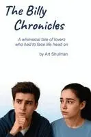 Art Shulman - The Billy Chronicles: A whimsical tale of lovers who had to face life head on, Häftad. Tillgänglighet: Lägg i varukorg