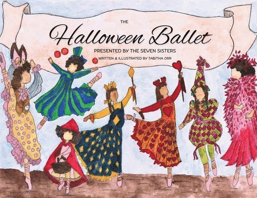 Tabitha Orr - Halloween Ballet Presented by the Seven Sisters, Häftad. Tillgänglighet: Lägg i varukorg