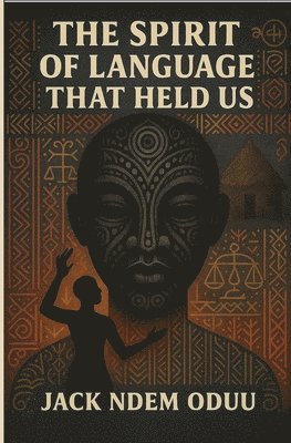 Ndem B Oduu - Spirit of Language That Held Us, Häftad