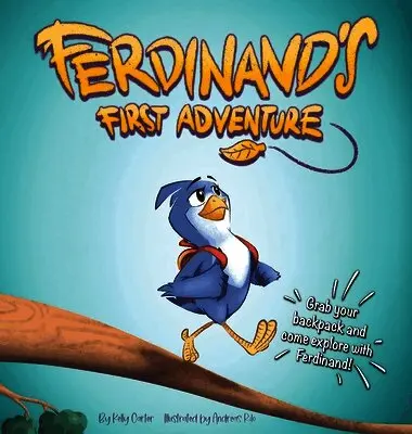 Kelly Carter - Ferdinand's First Adventure, Inbunden. Tillgänglighet: Lägg i varukorg