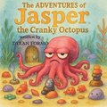 Adventures of Jasper the Cranky Octopus