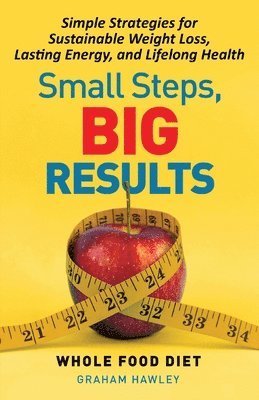 Small Steps, Big Results