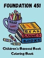 Adam Tritt Tritt - Foundation 451 Children's Banned Book Coloring Book, Häftad