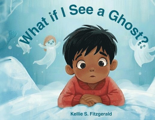 Kellie S Fitzgerald - What if I See a Ghost, Häftad