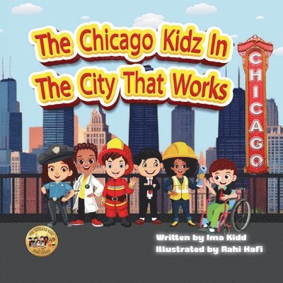 Ima Kidd - The Chicago Kidz In The City That Works, Häftad