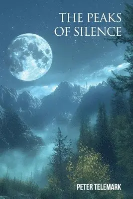 Peter Telemark - Peaks of Silence, Häftad. Tillgänglighet: Lägg i varukorg