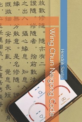 Hendrik Santo - Wing Chun Neigong Code, Häftad