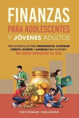 Thrivesmart Publishing - Finanzas Para Adolescentes Y Jovenes Adultos, Häftad. Tillgänglighet: Lägg i varukorg