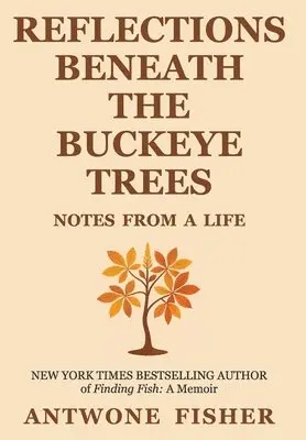 Antwone Q Fisher - Reflections Beneath the Buckeye Trees, Inbunden. Tillgänglighet: Lägg i varukorg