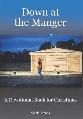 Mark Carnes - Down at the Manger, Häftad