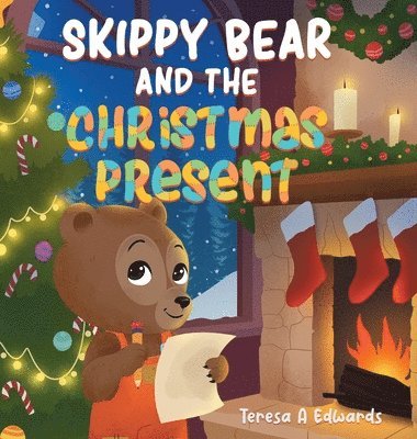 Teresa A Edwards - Skippy Bear And The Christmas Present, Inbunden