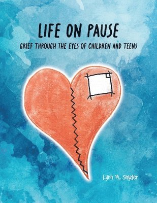 Lynn M Snyder - Life On Pause, Häftad