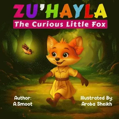 A Smoot - Zu'hayla The Curious Little Fox, Häftad. Tillgänglighet: Lägg i varukorg