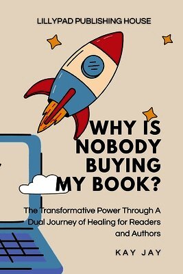 Kay Jay - Why Is Nobody Buying My Book?, Häftad