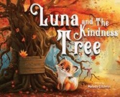 Melody Gilchrist - Luna and The Kindness Tree, Inbunden