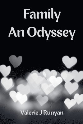 Valerie J Runyan - Family - An Odyssey, Häftad. Tillgänglighet: Lägg i varukorg