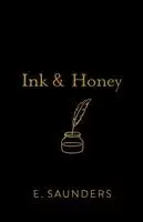 Eryn Saunders - Ink & Honey, Häftad. Tillgänglighet: Lägg i varukorg