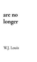 are no longer