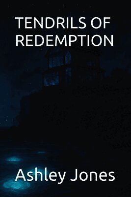 Ashley Jones - Tendrils of Redemption, Häftad