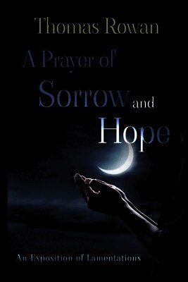Thomas Rowan - Prayer of Sorrow and Hope, Häftad