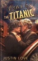 Justin Love - Love on the Titanic, Häftad