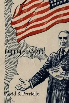 David R Petriello - 1919-1920, Inbunden. Tillgänglighet: Lägg i varukorg