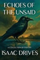 Isaac Drives - Echoes of the Unsaid, Inbunden