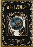 J a Peter - Age of Tanimara Illustrated Omnibus Special Edition books 1-3, Inbunden