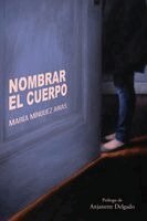 Maria Minguez Arias - Nombrar el cuerpo, Häftad. Tillgänglighet: Lägg i varukorg