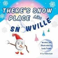 Linda Marie Foster - There's Snow Place Like Snowville, Häftad. Tillgänglighet: Lägg i varukorg